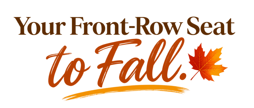 Your Front-Row Seat to Fall text unit